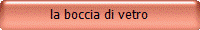 la boccia di vetro